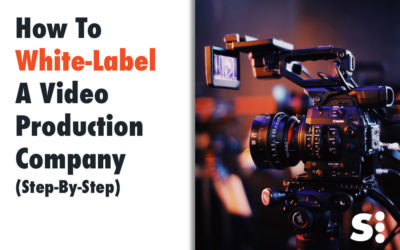 How To White Label A Video Production Company (Step-By-Step)