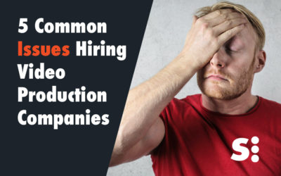 5 Issues Hiring Video Production Companies (How To Avoid Them)