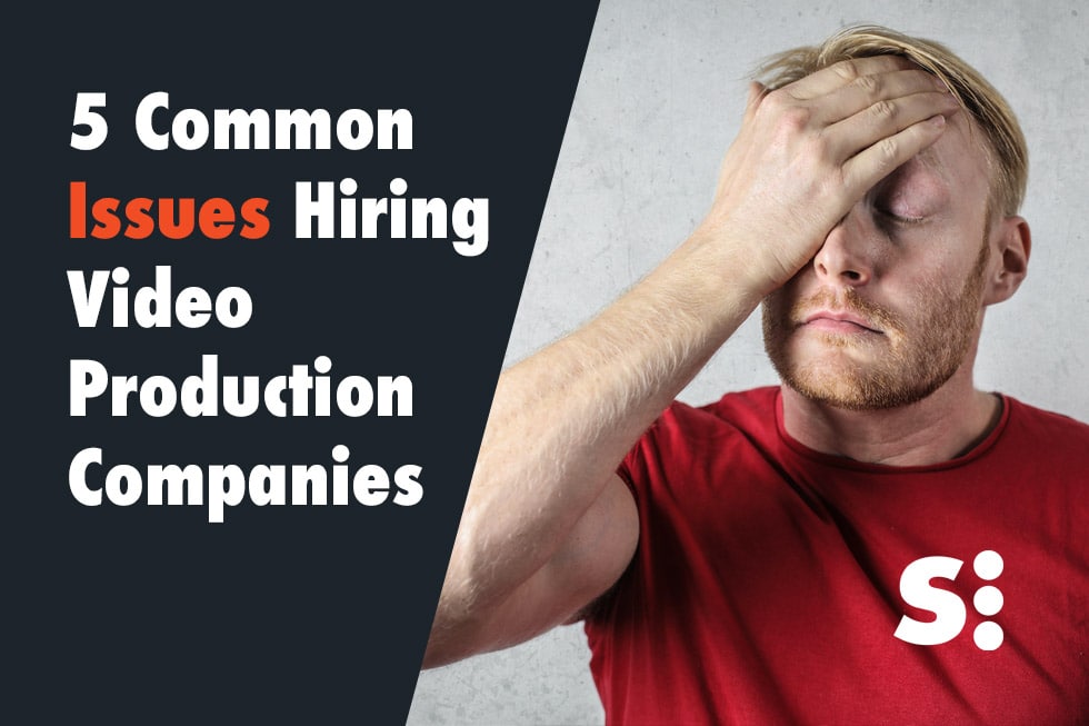 5 Common Issues Hiring Video Production Companies