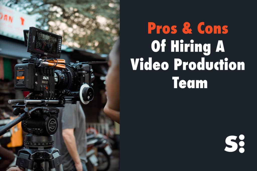 Pros and cons of hiring a video production company