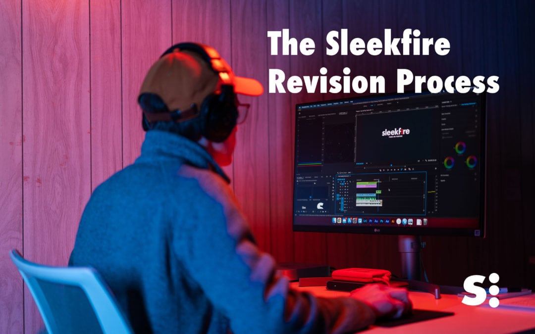 Sleekfire’s Revision Process