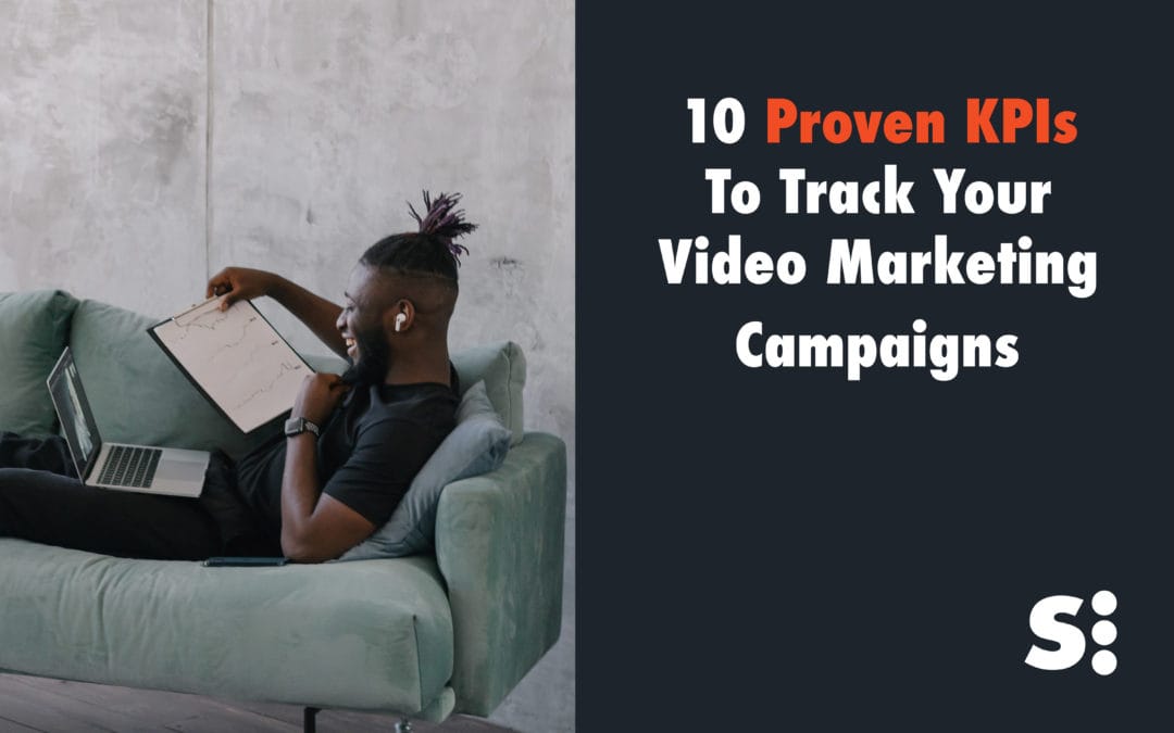 10 Proven KPIs To Track Your Video Marketing Campaigns (2022)