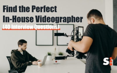 Find the Perfect In-House Videographer (40 Interview Questions)