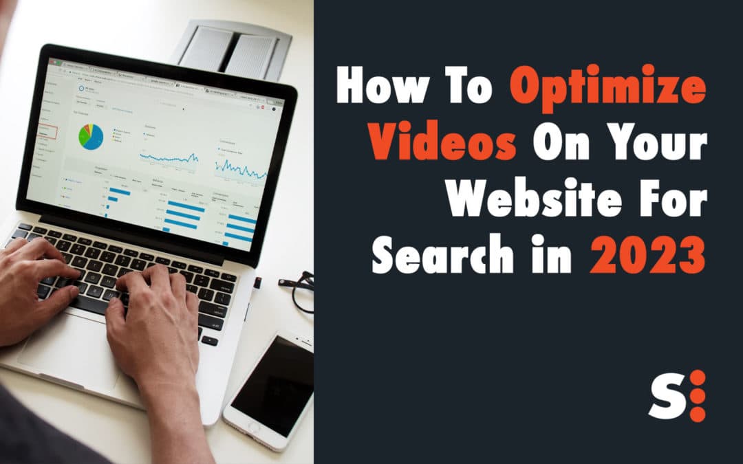 How To Optimize Videos On Your Website For Search in 2023