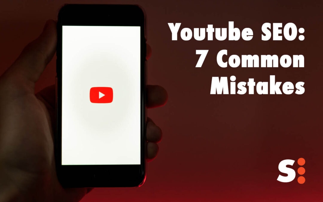 Youtube SEO: 7 Common Mistakes