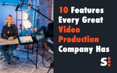 10 Features Every Great Video Production Company Has