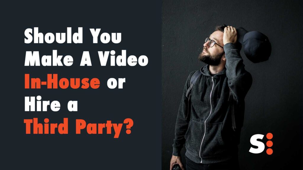 Should You Make A Video In-House or Hire a Third Party?